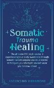 Somatic Trauma Healing