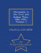 Minnesota in the Civil and Indian Wars, 1861-1865, Volume 1 - War College Series