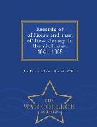 Records of Officers and Men of New Jersey in the Civil War, 1861-1865 - War College Series