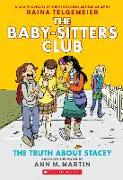 The Truth about Stacey: A Graphic Novel (the Baby-Sitters Club #2)