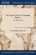 The Complete Works of Christopher Marlowe, Volume the First