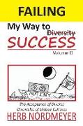 Failing My Way to Success Volume II: The acceptance of Diverse Chronicals of Unique Cultures