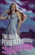 The Evil in Pemberley House: The Memoirs of Pat Wildman, Volume 1