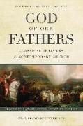 God of Our Fathers: Classical Theism for the Contemporary Church