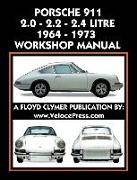 Porsche 911 2.0 - 2.2 - 2.4 Litre 1964-1973 Workshop Manual