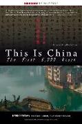This Is China: The First 5,000 Years