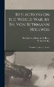 Reflections on the World War, by Th. Von Bethmann Hollweg, Translated by Geogreo Young