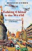 Taking China to the World