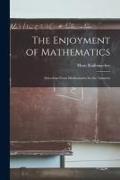 The Enjoyment of Mathematics, Selections From Mathematics for the Amateur