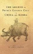 The Legend of Prince Golden Calf in China and Korea