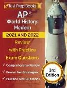 AP World History: Modern 2020 and 2021 Study Guide: AP World History Review Book and Practice Test Questions for the Advanced Placement