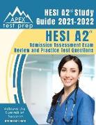 HESI A2 Study Guide 2021-2022: HESI A2 Admission Assessment Exam Review and Practice Test Questions [5th Edition Book]