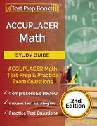 ACCUPLACER Math Prep: ACCUPLACER Math Test Study Guide with Two Practice Tests [Includes Detailed Answer Explanations]