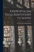 Existentialism From Dostoevsky to Sartre