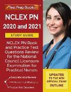 NCLEX PN 2020 and 2021 Study Guide: NCLEX PN Book and Practice Test Questions Review for the National Council Licensure Examination for Practical Nurs