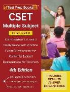 CSET Multiple Subject Test Prep: CSET Subtest 1, 2, and 3 Study Guide with Practice Exam Questions for the California Subject Examinations for Teacher
