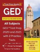 GED Study Guide 2020 and 2021 All Subjects: GED Test Prep 2020 and 2021 with 2 Practice Tests [Book Updated for the New Official Outline]