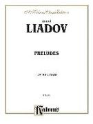 Anatol Liadov: Preludes for Solo Piano
