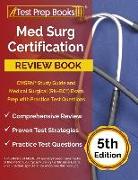 Med Surg Certification Review Book: CMSRN Study Guide and Medical Surgical (RN-BC) Exam Prep with Practice Test Questions [5th Edition]