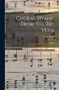 Choral Hymns From the Rig Veda: Op. 26