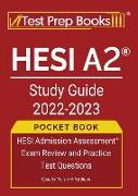 HESI A2 Study Guide 2022-2023 Pocket Book: HESI Admission Assessment Exam Review and Practice Test Questions [Updated for the 5th Edition]