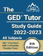 The GED Tutor Study Guide 2022 - 2023 All Subjects