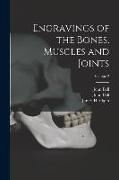 Engravings of the Bones, Muscles and Joints, Volume 2