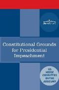 Constitutional Grounds for Presidential Impeachment: Report by the Staff of the Nixon Impeachment Inquiry