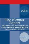 The Flexner Report: Medical Education in the United States and Canada-A Report to the Carnegie Foundation for the Advancement of Teaching