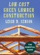 Low Cost Green Lumber Construction