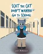 Scat the Cat Don't Wanna Go to School