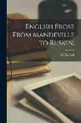 English Prose From Mandeville to Ruskin