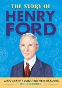 The Story of Henry Ford: A Biography Book for New Readers