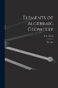 Elements of Algebraic Geometry, Lectures