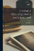 Juvenile Delinquency and the Law