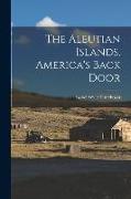 The Aleutian Islands, America's Back Door