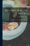 Nature's Healing Agents, the Medicines of Nature (or the Natura System)