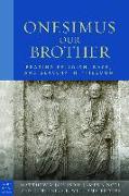 Onesimus Our Brother: Reading Religion, Race and Culture in Philemon