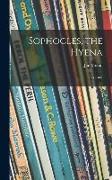 Sophocles, the Hyena, a Fable