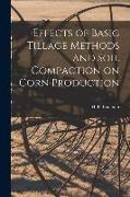 Effects of Basic Tillage Methods and Soil Compaction on Corn Production