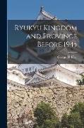 Ryukyu Kingdom and Province Before 1945