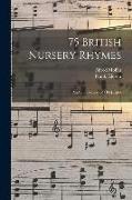 75 British Nursery Rhymes: and a Collection of Old Jingles