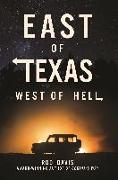 East of Texas, West of Hell