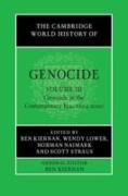 The Cambridge World History of Genocide: Volume 3, Genocide in the Contemporary Era, 1914-2020