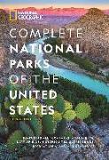 National Geographic Complete National Parks of the United States, 3rd Edition: 400+ Parks, Monuments, Battlefields, Historic Sites, Scenic Trails, Rec
