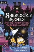 Sherlock Bones 03 and the Mystery of the Vanishing Magician