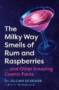 The Milky Way Smells of Rum and Raspberries