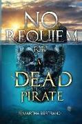 No Requiem for a Dead Pirate