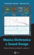 Musica Elettronica e Sound Design - Teoria e Pratica con Max 8 - Volume 1 (Quarta Edizione)