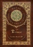 The Prince (Royal Collector's Edition) (Annotated) (Case Laminate Hardcover with Jacket)